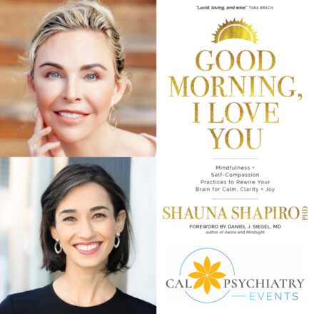 Psych Media Night | April 07, 2022 – “Good Morning, I Love You” with Dr. Shauna Shapiro and Dr. Beatrice Rabkin
