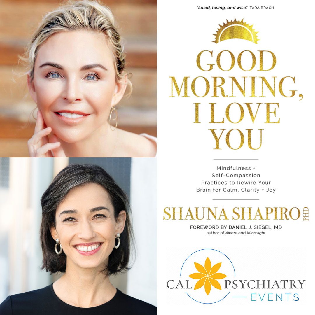 We discuss Dr. Shapiro’s novel, “Good Morning, I Love You: Mindfulness & Self-Compassion Practices to Rewire the Brain for Calm Clarity and Joy.”