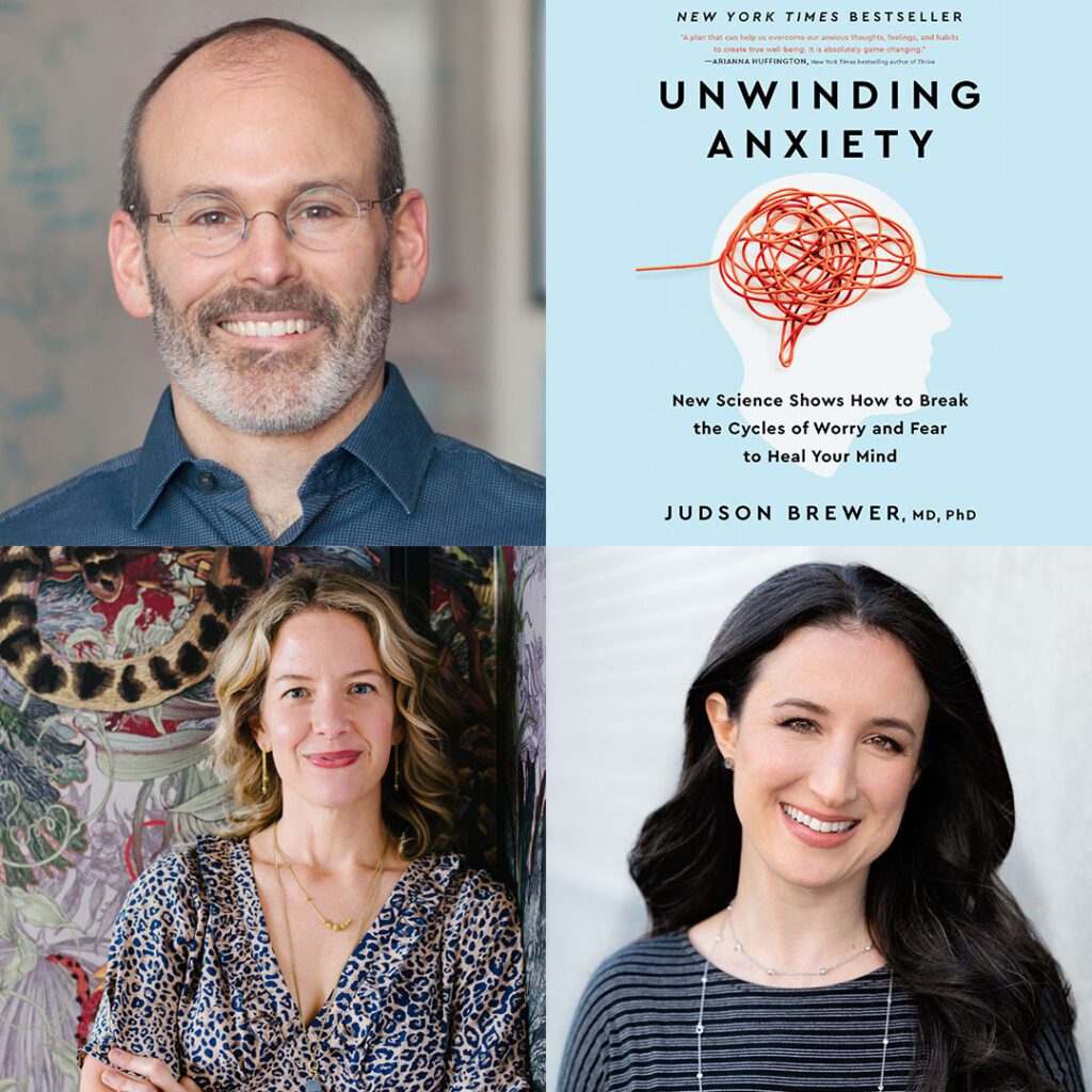 Psych Media Night | April 20, 2022 – “Unwinding Anxiety” with author Dr. Jud Brewer and Drs. Chandler Chang and Juliet Morgan