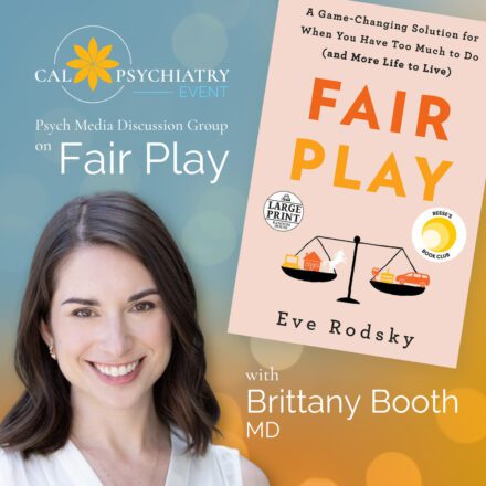 Psych Media Discussion Group | October 18th, 2022 – Fair Play with Brittany Booth, MD