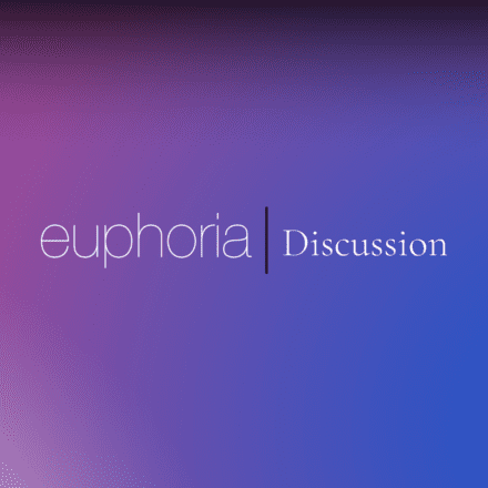 Psych Media Discussion Group | September 26th, 2022 – Euphoria with Elizabeth Collison Ph.D., Larissa Mooney, MD, Sir Melancon, MD and Leigh Goodrich, MD