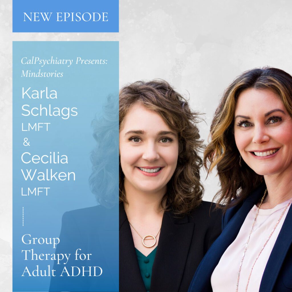 MindStories Video – Group Therapy for Adult ADHD | Karla Schlags, LMFT and Cecilia Walken, LMFT