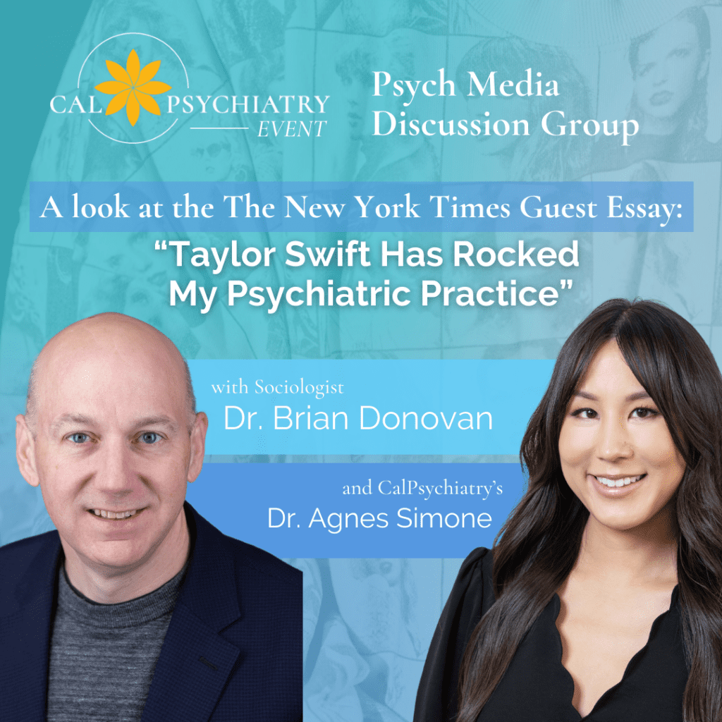 Psych Media Discussion Group | Thursday, October 19, 2023 – A look at the The New York Times Guest Essay: “Taylor Swift Has Rocked My Psychiatric Practice”