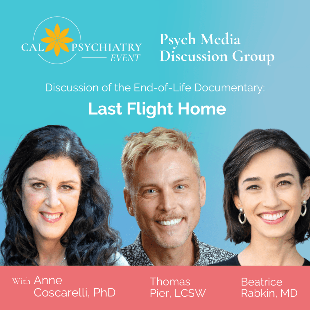 Psych media discussion group hosted by CalPsychiatry about the end-of-life documentary Last Flight Home